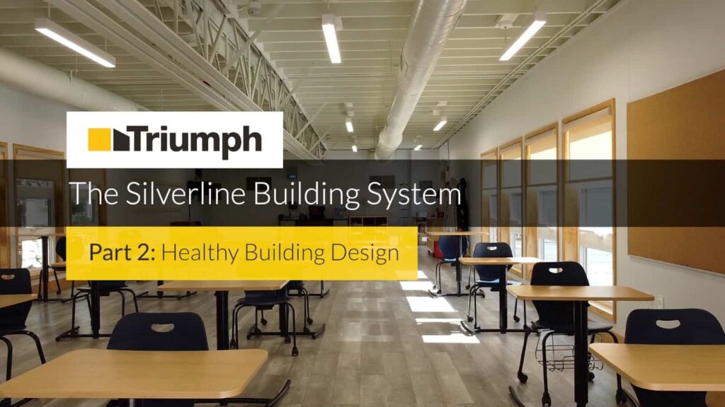 The Silverline Building System Part 2: Healthy Building Design