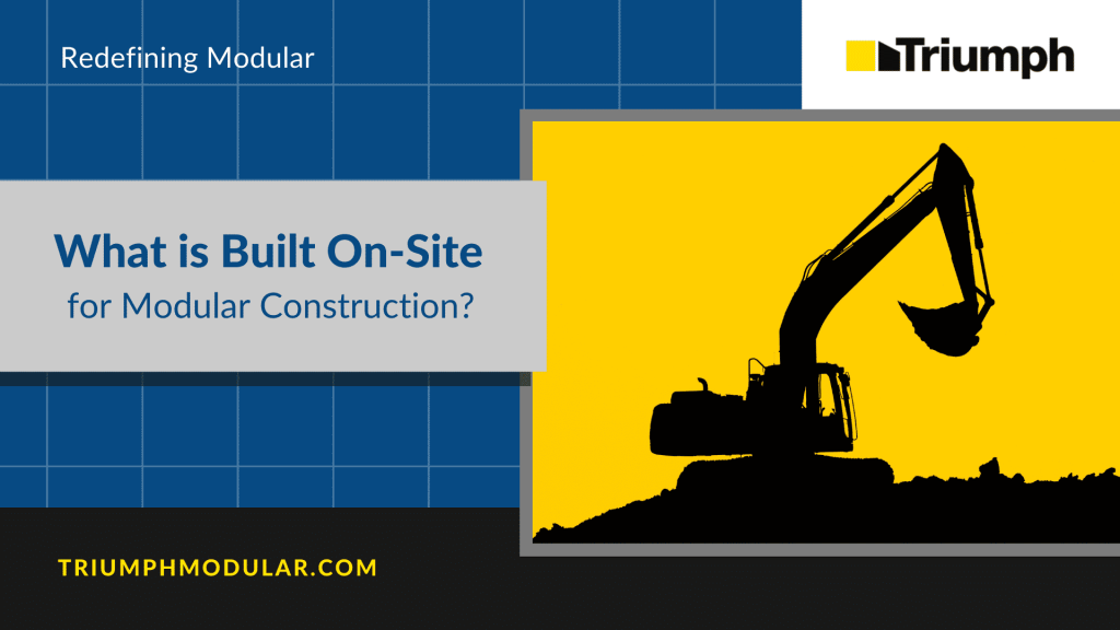 What is Built On-site for Modular Construction?