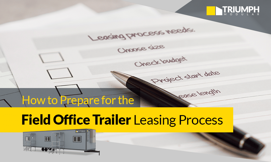 How to Prepare for the Field Office Trailer Leasing Process