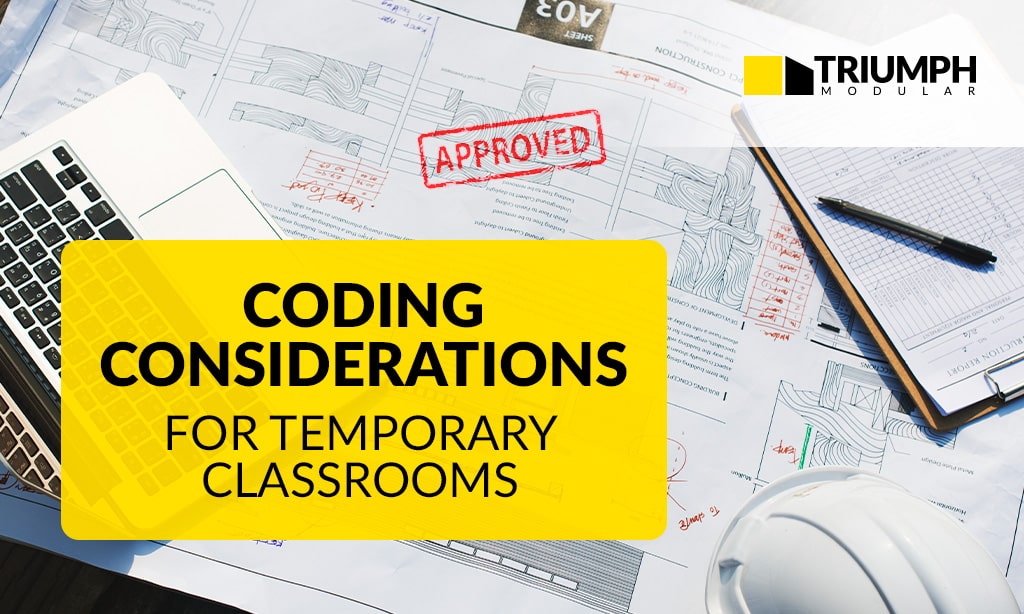 Coding considerations for temporary classrooms featured image