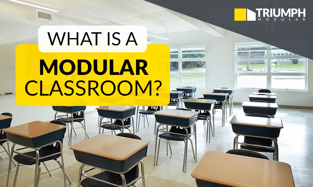 What is a Modular Classroom?
