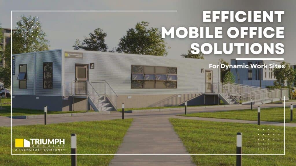 Efficient Mobile Office Solutions for Dynamic Work Sites