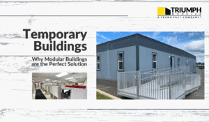 Temporary Buildings: Why modular buildings are the perfect solution.
